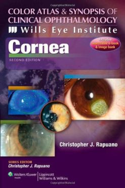 Cornea: Color Atlas and Synopsis of Clinical Ophthalmology: Wills Eye Institute, 2nd Edition (Original PDF from Publisher)