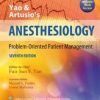 Yao and Artusio’s Anesthesiology: Problem-Oriented Patient Management, 7th Edition (Original PDF from Publisher)