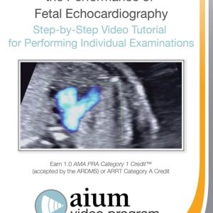 AIUM Fetal Echocardiography Guideline Tutorial (Videos)