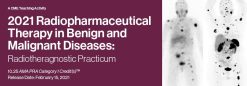 2021 Radiopharmaceutical Therapy in Benign and Malignant Diseases: Radiotheragnostic Practicum (Videos)