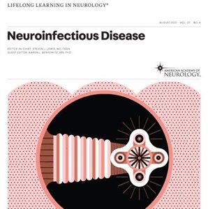 CONTINUUM: Lifelong Learning in Neurology (August 2021, Volume 27, Issue 4: Neuroinfectious Disease)