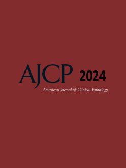 American Journal of Clinical Pathology 2024 Full Archives (True PDF)