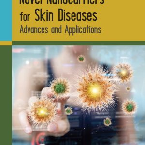Novel Nanocarriers for Skin Diseases: Advances and Applications (Original PDF from Publisher)