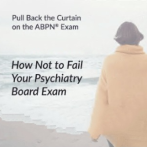 The PassMachine How Not to Fail Your Psychiatry Board Exam 2020 (Videos)