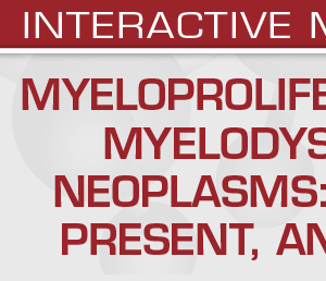 Myeloproliferative and Myelodysplastic Neoplasms: The Past, Present, and Future – USCAP (Videos)