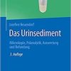 Das Urinsediment: Mikroskopie, Präanalytik, Auswertung und Befundung (German Edition), 3rd Edition (Original PDF from Publisher)