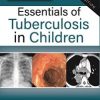 Essentials of Tuberculosis in Children, 5th Edition (Original PDF from Publisher)