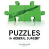 Puzzles In General Surgery: A Study Guide, 2nd Edition (EPUB + MOBI + Converted PDF)