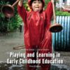 Playing and Learning in Early Childhood Education, 3rd Edition (Original PDF from Publisher)