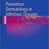 Preventive Dermatology in Infectious Diseases, 2012th Edition (Original PDF from Publisher)