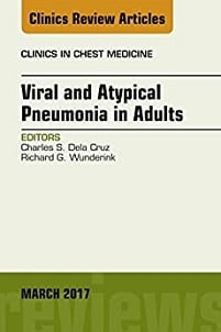 Viral and Atypical Pneumonia in Adults, An Issue of Clinics in Chest Medicine (Volume 38-1) (The Clinics: Internal Medicine, Volume 38-1) (Original PDF from Publisher)