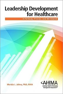 Leadership Development for Healthcare: A Pathway, Process, and Workbook (EPUB)
