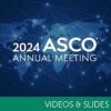 2024 ASCO Annual Meeting Video and Slides Bundle (Videos + Slides)