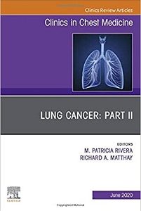 Lung Cancer, Part II, An Issue of Clinics in Chest Medicine (Volume 41-2) (The Clinics: Internal Medicine, Volume 41-2) (Original PDF from Publisher)