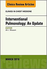 Interventional Pulmonology, An Issue of Clinics in Chest Medicine (Volume 39-1) (The Clinics: Internal Medicine, Volume 39-1) (Original PDF from Publisher)