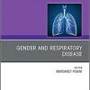 Gender and Respiratory Disease, An Issue of Clinics in Chest Medicine (Volume 42-3) (The Clinics: Internal Medicine, Volume 42-3) (Original PDF from Publisher)