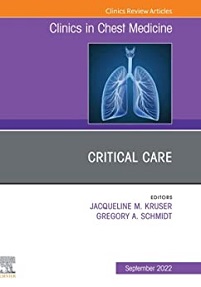 Critical Care, An Issue of Clinics in Chest Medicine (Volume 43-3) (The Clinics: Internal Medicine, Volume 43-3) (Original PDF from Publisher)