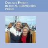 Der alte Patient in der zahnärztlichen Praxis (German Edition) (EPUB)