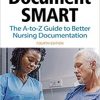 Document Smart: The A-to-Z Guide to Better Nursing Documentation, 4th Edition (Original PDF from Publisher)