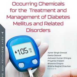 Naturally Occurring Chemicals for the Treatment and Management of Diabetes Mellitus and Related Disorders (Original PDF from Publisher)