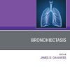 Bronchiectasis, An Issue of Clinics in Chest Medicine, An Issue of Clinics in Chest Medicine (The Clinics: Internal Medicine) (Original PDF from Publisher)