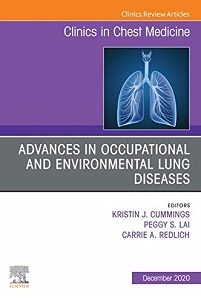 Advances in Occupational and Environmental Lung Diseases An Issue of Clinics in Chest Medicine E-Book (The Clinics: Internal Medicine 41) (Original PDF from Publisher)