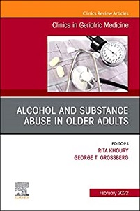 Alcohol and Substance Abuse In Older Adults Volume 38, Issue 1, An Issue of Clinics in Geriatric Medicine (Volume 38-1) (The Clinics: Internal Medicine, Volume 38-1) (Original PDF from Publisher)