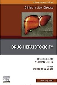 Drug Hepatotoxicity, An Issue of Clinics in Liver Disease (Volume 24-1) (The Clinics: Internal Medicine, Volume 24-1) (Original PDF from Publisher)