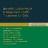 Juvenile Justice Anger Management (JJAM) Treatment for Girls: Facilitator Guide and Participant Materials (PROGRAMS THAT WORK) (Original PDF from Publisher)