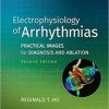 Electrophysiology of Arrhythmias: Practical Images for Diagnosis and Ablation, 2nd Edition (Original PDF from Publisher)