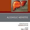 Alcoholic Hepatitis, An Issue of Clinics in Liver Disease (Volume 25-3) (The Clinics: Internal Medicine, Volume 25-3) (Original PDF from Publisher)