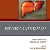 Pediatric Liver Disease, An Issue of Clinics in Liver Disease (Volume 26-3) (The Clinics: Internal Medicine, Volume 26-3) (Original PDF from Publisher)
