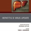 Hepatitis B Virus, An Issue of Clinics in Liver Disease (Volume 23-2) (The Clinics: Internal Medicine, Volume 23-2) (Original PDF from Publisher)