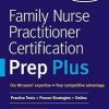 Family Nurse Practitioner Certification Prep Plus (Kaplan Test Prep) (AZW3 + EPUB + Converted PDF)