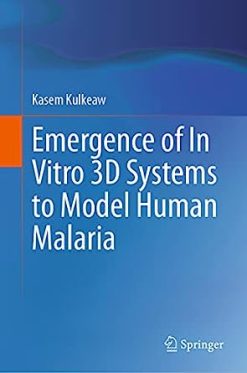 Emergence of In Vitro 3D Systems to Model Human Malaria (Original PDF from Publisher)