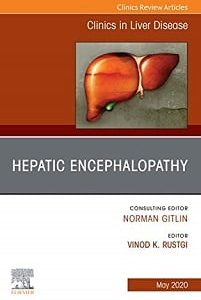 Hepatic Encephalopathy, An Issue of Clinics in Liver Disease (Volume 24-2) (The Clinics: Internal Medicine, Volume 24-2) (Original PDF from Publisher)