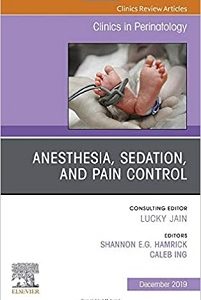Anesthesia, Sedation, and Pain control (Volume 46-4) (The Clinics: Orthopedics, Volume 46-4) (Original PDF from Publisher)