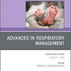 Advances in Respiratory Management, An Issue of Clinics in Perinatology (Volume 48-4) (The Clinics: Orthopedics, Volume 48-4) (Original PDF from Publisher)