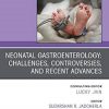Neonatal Gastroenterology: Challenges, Controversies And Recent Advances, An Issue of Clinics in Perinatology (Volume 47-2) (The Clinics: Orthopedics, Volume 47-2) (Original PDF from Publisher)