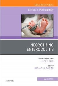 Necrotizing Enterocolitis, An Issue of Clinics in Perinatology (Volume 46-1) (The Clinics: Orthopedics, Volume 46-1) (Original PDF from Publisher)