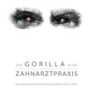 Der Gorilla in der Zahnarztpraxis: Wahrnehmung, Wertschätzung, Wirtschaftlichkeit (German Edition) (EPUB)