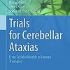 Trials for Cerebellar Ataxias: From Cellular Models to Human Therapies (Contemporary Clinical Neuroscience) (Original PDF from Publisher)