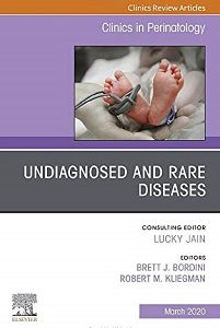 Undiagnosed and Rare Diseases, An Issue of Clinics in Perinatology (Volume 47-1) (The Clinics: Orthopedics, Volume 47-1) (Original PDF from Publisher)
