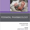 Perinatal Pharmacology, An Issue of Clinics in Perinatology (Volume 46-2) (The Clinics: Orthopedics, Volume 46-2) (Original PDF from Publisher)