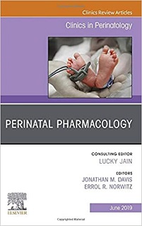 Perinatal Pharmacology, An Issue of Clinics in Perinatology (Volume 46-2) (The Clinics: Orthopedics, Volume 46-2) (Original PDF from Publisher)