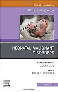 Neonatal Malignant Disorders, An Issue of Clinics in Perinatology (Volume 48-1) (The Clinics: Orthopedics, Volume 48-1) (Original PDF from Publisher)