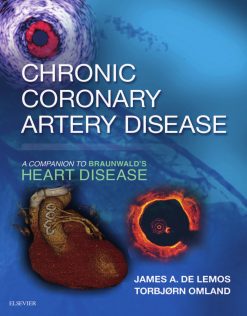 Chronic Coronary Artery Disease: A Companion to Braunwald’s Heart Disease E-Book 1st Edition (PDF)