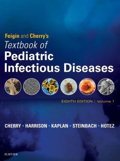 Feigin and Cherry’s Textbook of Pediatric Infectious Diseases, 8th Edition (ePUB)
