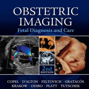 Obstetric Imaging: Fetal Diagnosis and Care E-Book (Expert Radiology) 2nd Edition (PDF)