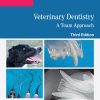Veterinary Dentistry: A Team Approach E-Book, 3rd Edition (PDF)
